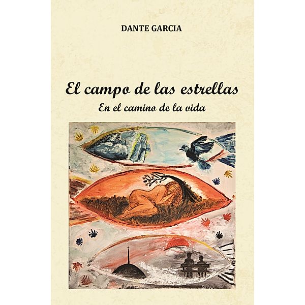 El campo de las estrellas (En el Camino de la Vida), Dante Garcia