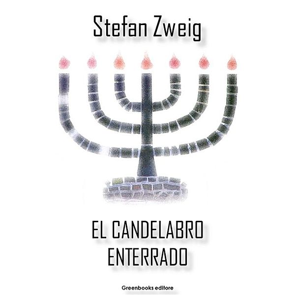 El candelabro enterrado, Stefan Zweig