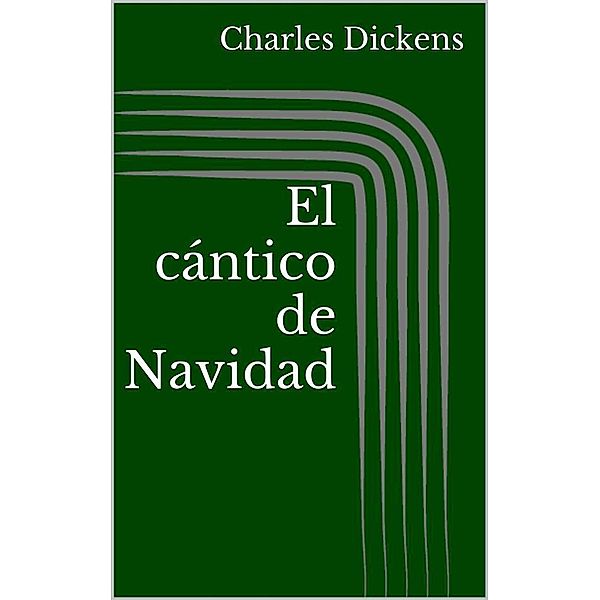 El cántico de Navidad (Ilustrada), Charles Dickens