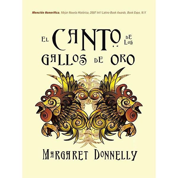 El Canto De Los Gallos De Oro, Margaret Donnelly