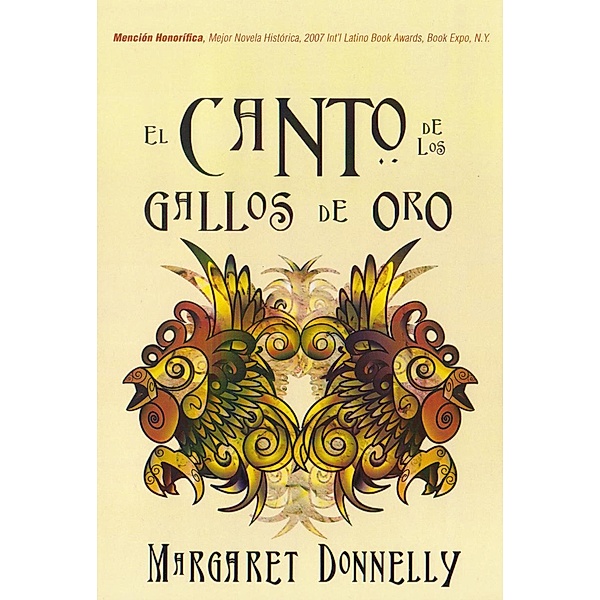 El Canto De Los Gallos De Oro / Margaret Donnelly, Margaret Donnelly