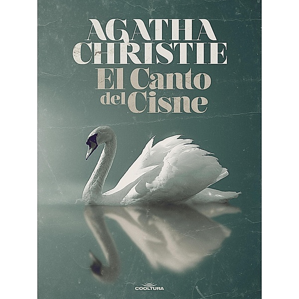El canto del cisne, Agatha Christie
