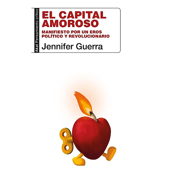 El capital amoroso / Pensamiento crítico Bd.112, Jennifer Guerra