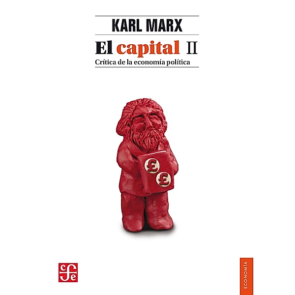 El capital: crítica de la economía política, II / Economía, Karl Marx
