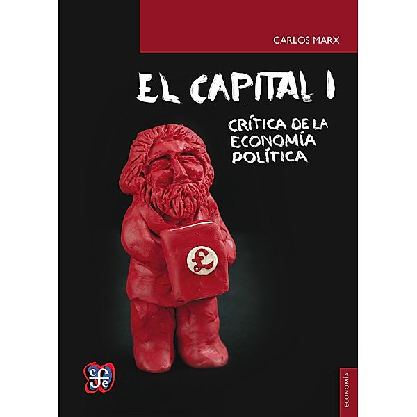 El capital: crítica de la economía política, tomo I, libro I, Karl Marx