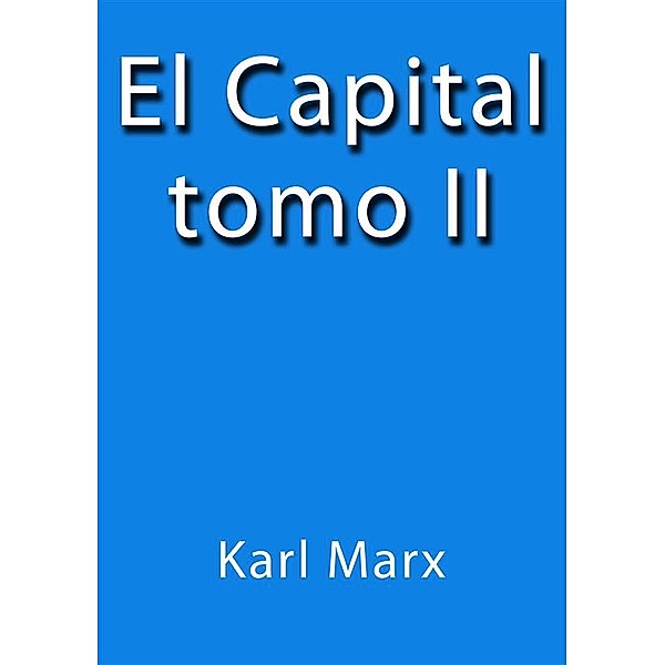 El Capital II, Karl Marx