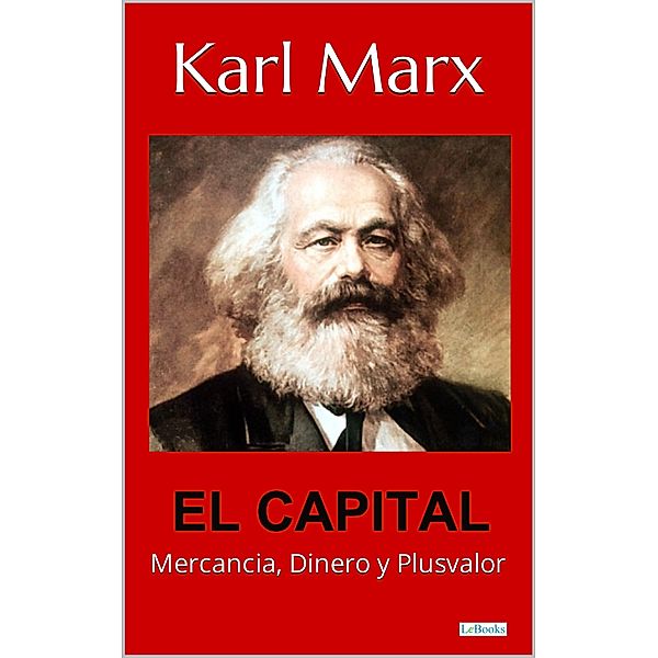 EL CAPITAL - Karl Marx, Karl Marx