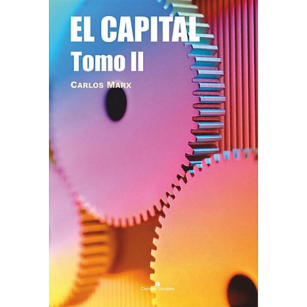 El Capital. Tomo II, Carlos Marx