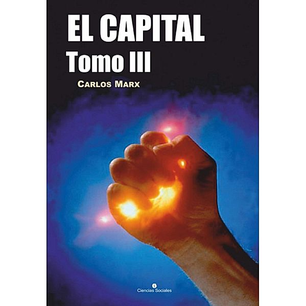 El Capital. Tomo III, Carlos Marx