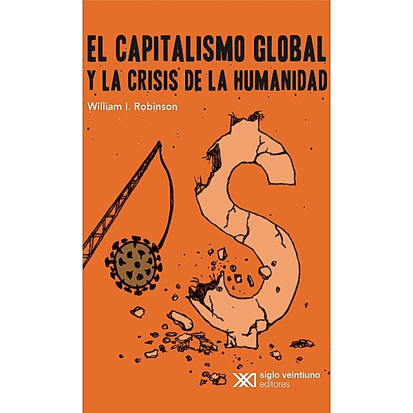 El capitalismo global y la crisis de la humanidad, William I. Robinson