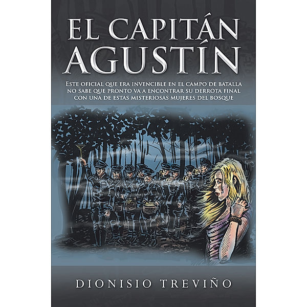 El Capitán Agustín, Dionisio Treviño