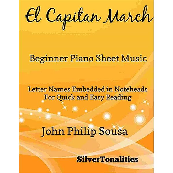 El Capitan March Beginner Piano Sheet Music, SilverTonalities