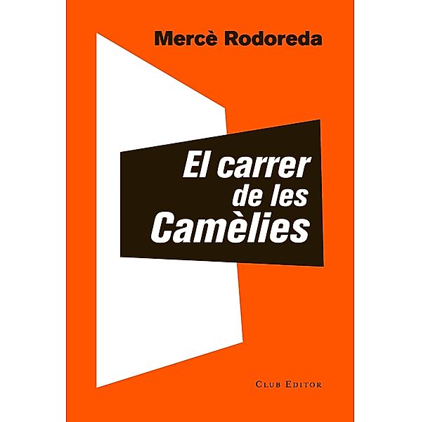 El carrer de les Camèlies, Mercè Rodoreda