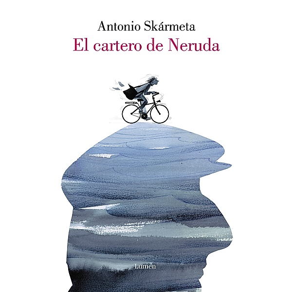 El Cartero de Neruda (Edición Especial Ilustrada)/ The Postman, Antonio Skarmeta