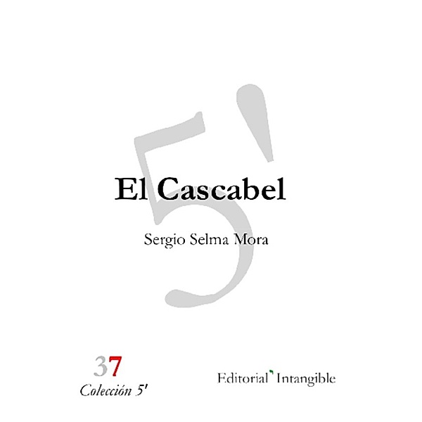 El Cascabel, Sergio Selma Mora