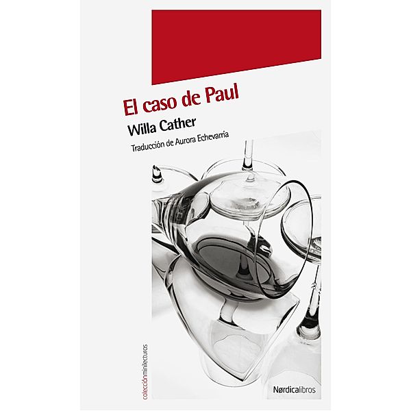 El caso de Paul / Minilecturas, Willa Cather