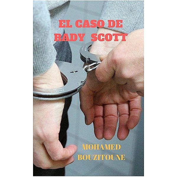 El Caso De Rady Scott, Mohamed Bouzitoune