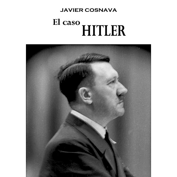 El caso Hitler, Javier Cosnava