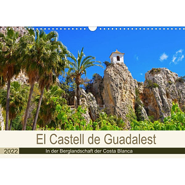 El Castell de Guadalest - In der Berglandschaft der Costa Blanca (Wandkalender 2022 DIN A3 quer), LianeM