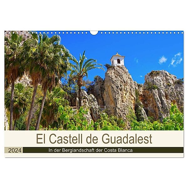 El Castell de Guadalest - In der Berglandschaft der Costa Blanca (Wandkalender 2024 DIN A3 quer), CALVENDO Monatskalender, LianeM