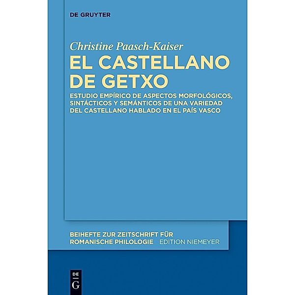 El castellano de Getxo / Beihefte zur Zeitschrift für romanische Philologie Bd.389, Christine Paasch-Kaiser