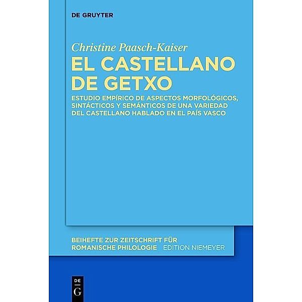 El castellano de Getxo / Beihefte zur Zeitschrift für romanische Philologie Bd.389, Christine Paasch-Kaiser