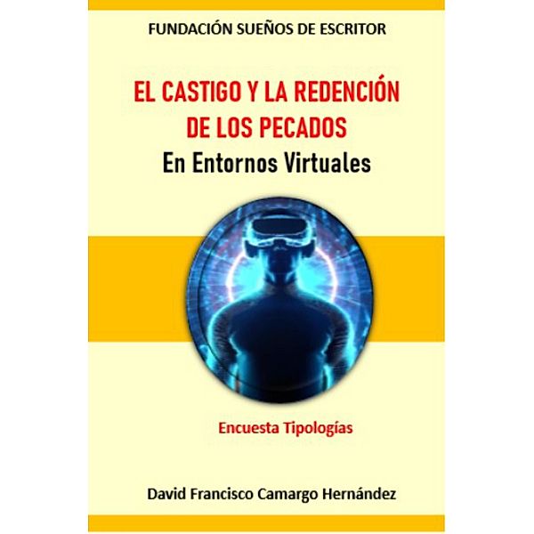 El castigo y la redención de los pecados en entornos virtuales, David Francisco Camargo Hernández