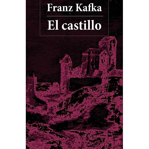 El castillo, Franz Kafka