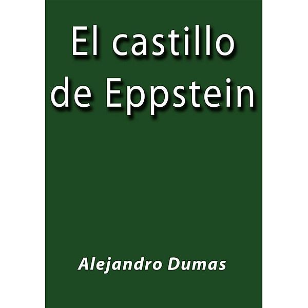 El castillo de Eppstein, Alejandro Dumas