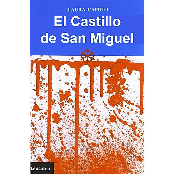 El Castillo de San Miguel, Laura Caputo