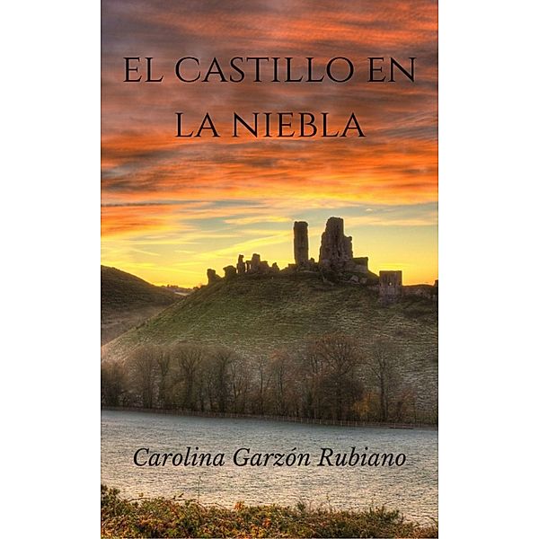 El Castillo en la Niebla, Carolina Garzón Rubiano