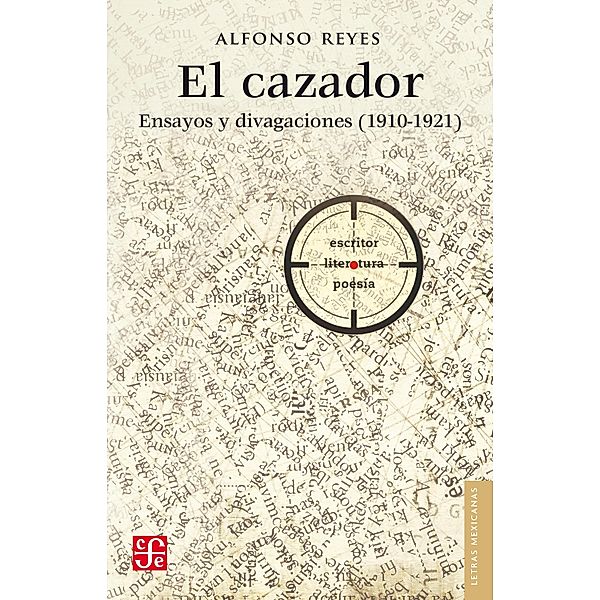 El Cazador / Letras Mexicanas, Alfonso Reyes
