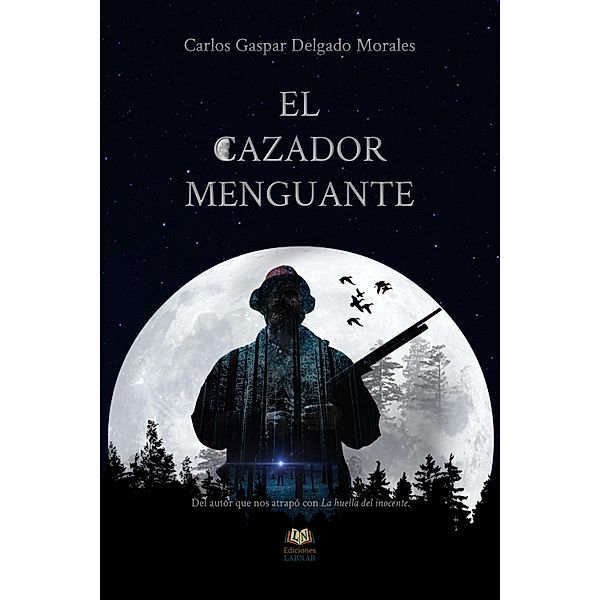 El cazador menguante, Carlos Gaspar Delgado Morales