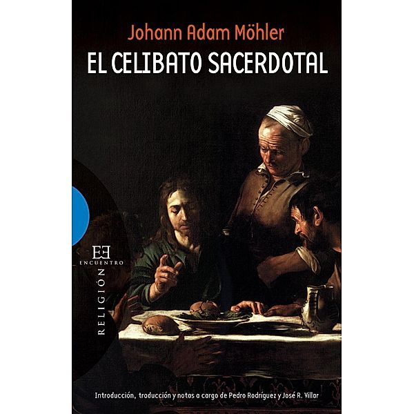 El celibato sacerdotal / Ensayo, Johann Adam Möller