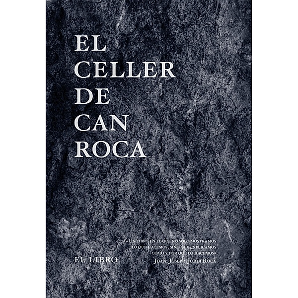 El Celler de Can Roca / Cooking Librooks, Jordi Roca, Joan Roca, Josep Roca