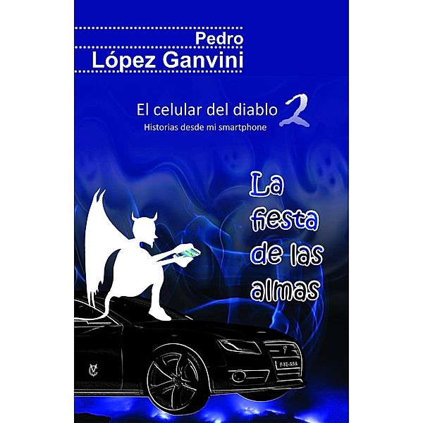 El celular del diablo 2. La fiesta de las almas, Pedro López Ganvini