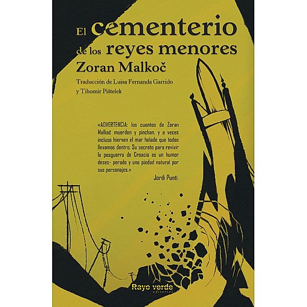 El cementerio de los reyes menores / Rayos Globulares, Zoran Malkoc