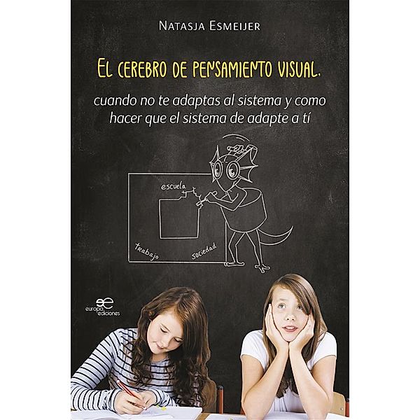 El cerebro de pensamiento visual, en casa y en la escuela, Natasja Esmeijer