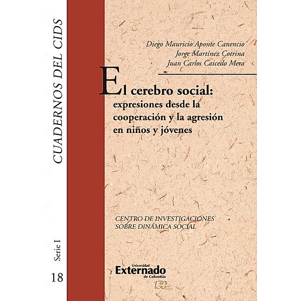 El cerebro social, Diego Mauricio Aponte Canencio, Jorge Martínez Cotrina, Juan Carlos Caicedo Mera