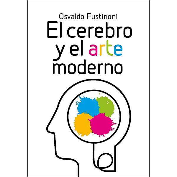El cerebro y el arte moderno, Osvaldo Fustinoni