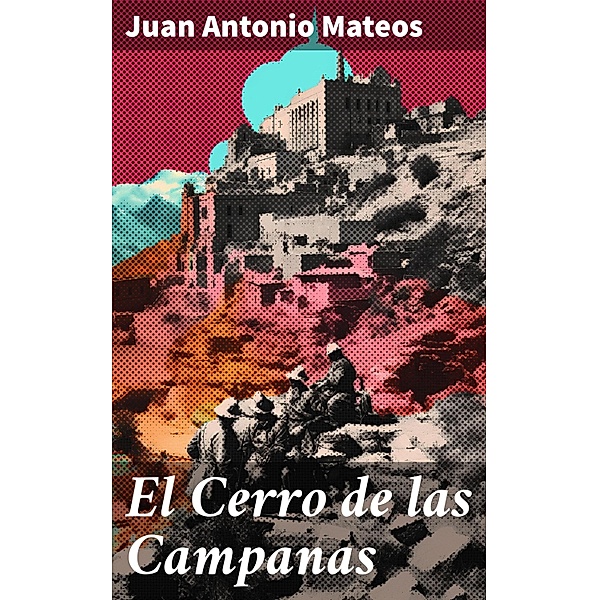 El Cerro de las Campanas, Juan Antonio Mateos