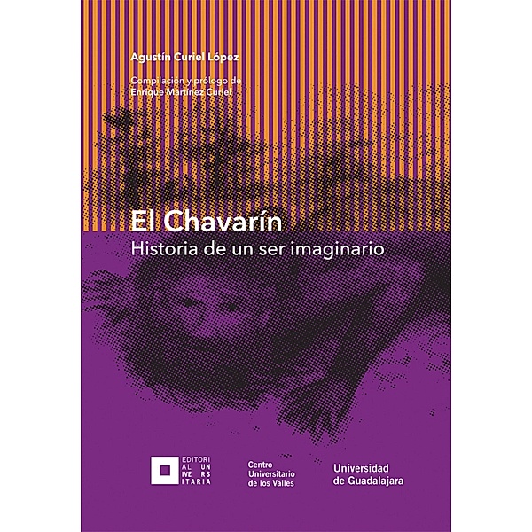 El Chavarín, Agustín Curiel López, Raúl Eduardo González