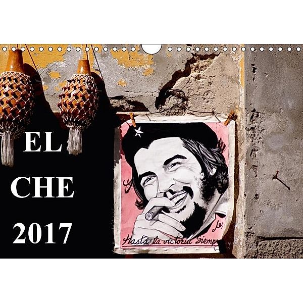 EL CHE 2017 (Wandkalender 2017 DIN A4 quer), Henning von Löwis of Menar