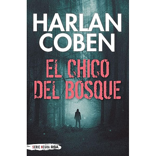 El chico del bosque / Wilde Bd.1, Harlan Coben