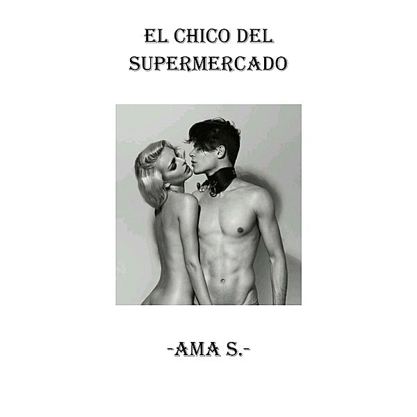 El Chico del Supermercado, Ama S.