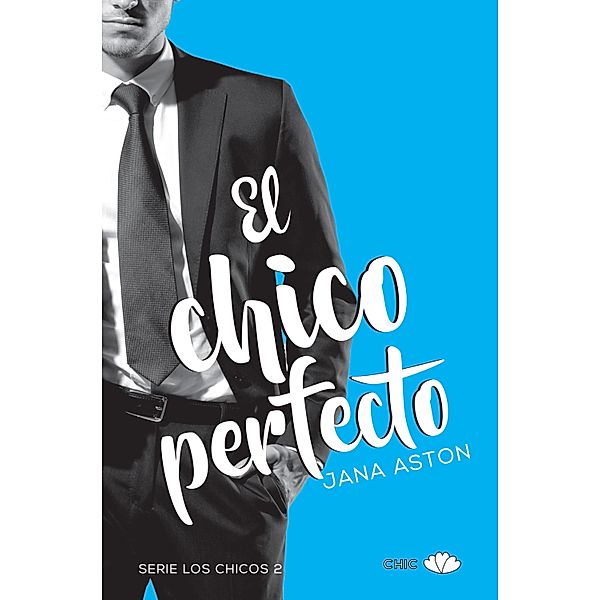 El chico perfecto / Los chicos Bd.2, Jana Aston