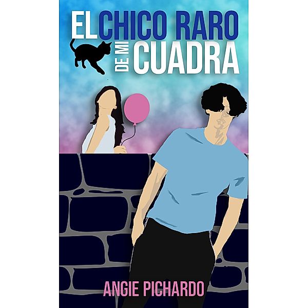 El chico raro de mi cuadra, Angie Pichardo