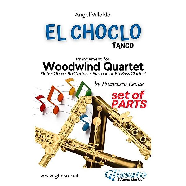 El Choclo - Woodwind Quartet (parts) / El Choclo - Woodwind Quartet Bd.2, Ángel Villoldo, a cura di Francesco Leone