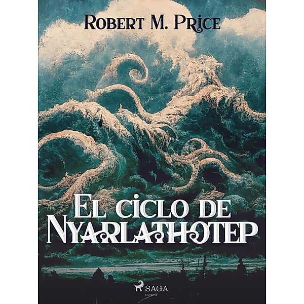 El ciclo de Nyarlathotep, Robert M. Price