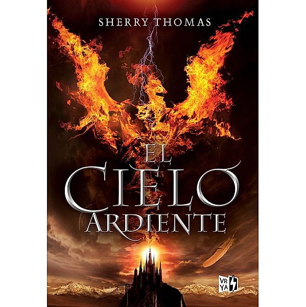 El cielo ardiente / Los Elementales Bd.1, Sherry Thomas